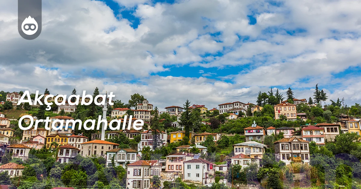 Trabzon Gezilecek Yerler Akçaabat Ortamahalle