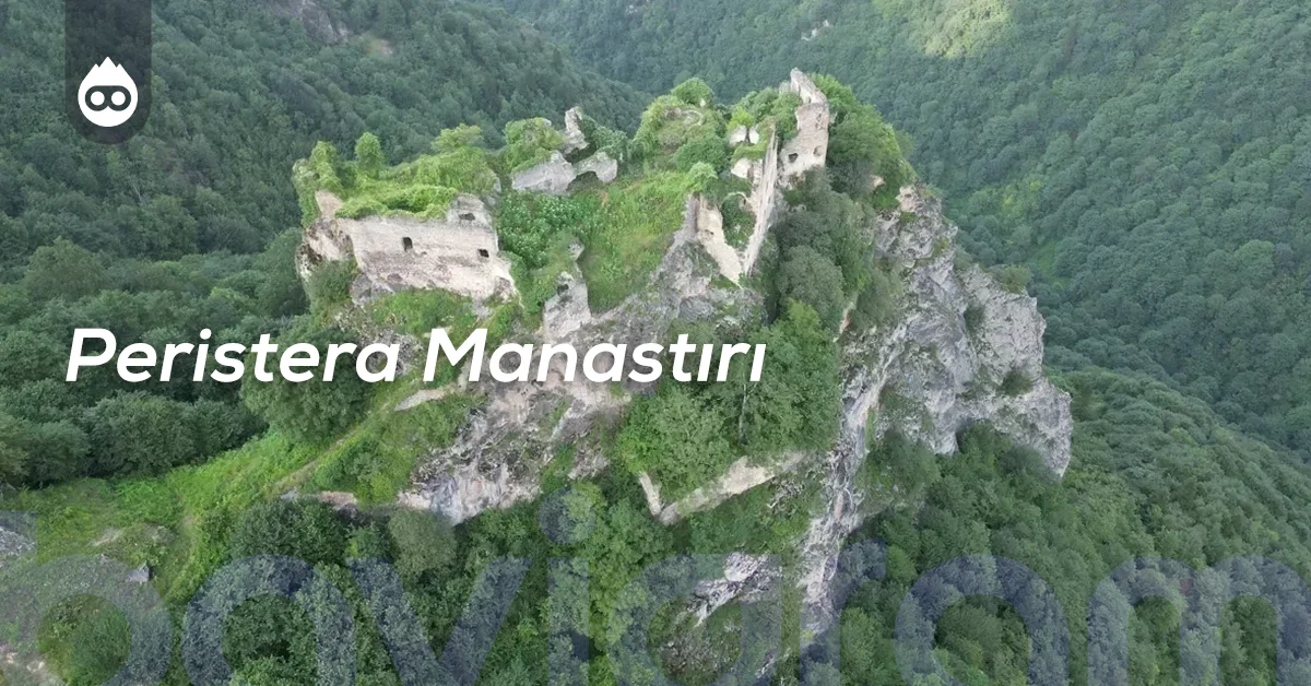 Trabzon Gezilecek Yerler Peristera Manastırı
