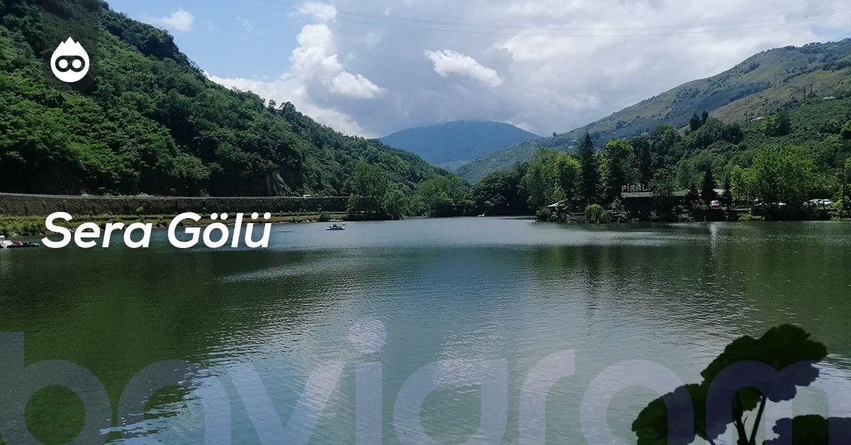 Trabzon Gezilecek Yerler Sera Gölü