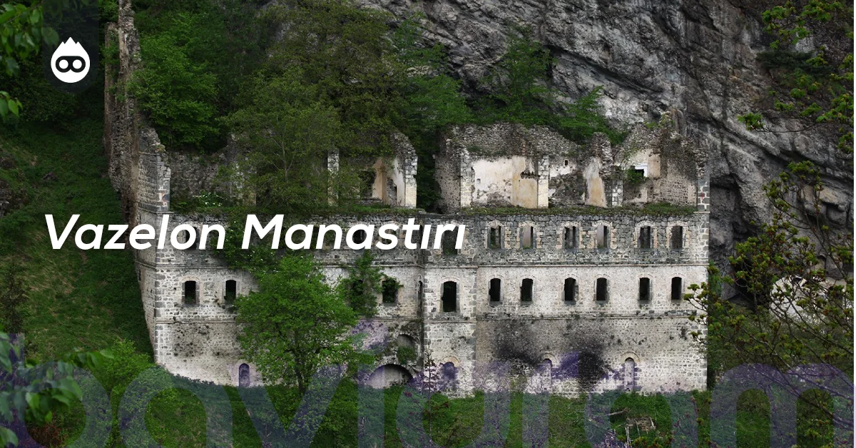 Trabzon Gezilecek Yerler Vazelon Manastırı