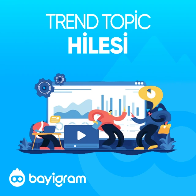 trend topic hilesi