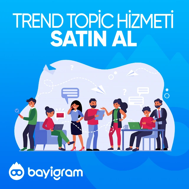 trend topic hizmeti satın al