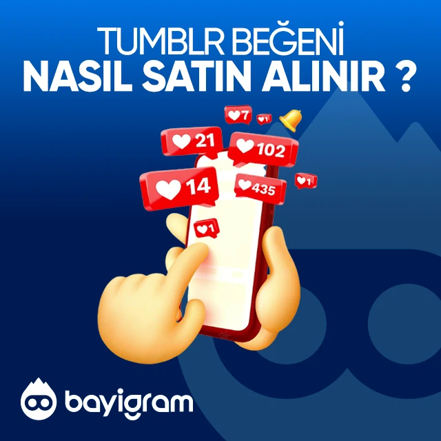 Tumblr Beğeni  Nasıl Satın Alınır?