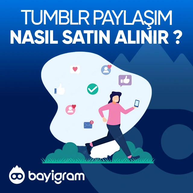 Tumblr Paylaşım  Nasıl Satın Alınır?