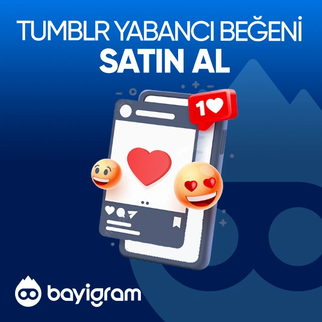 tumblr yabancı beğeni satın al
