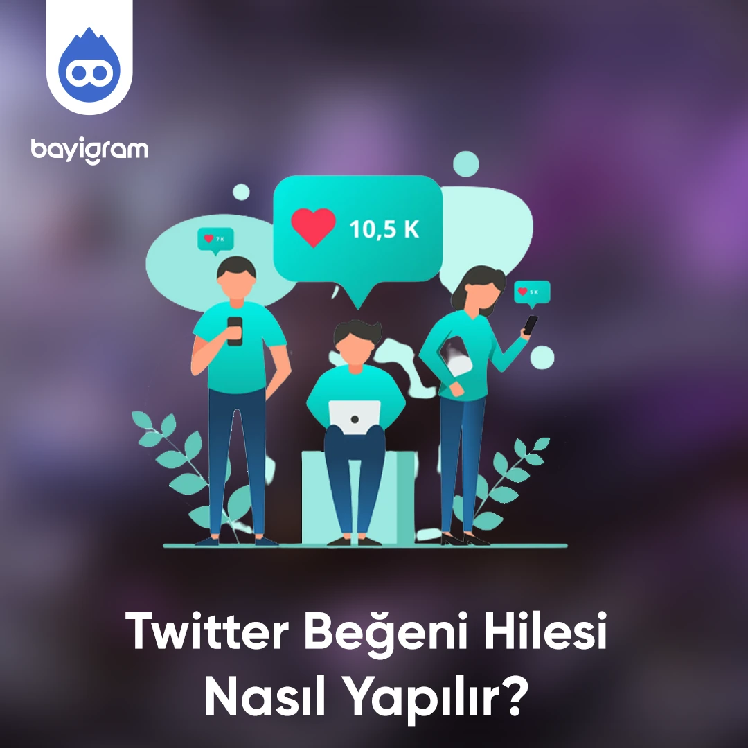 Twitter Ücretsiz Beğeni Nasıl Yapılır?