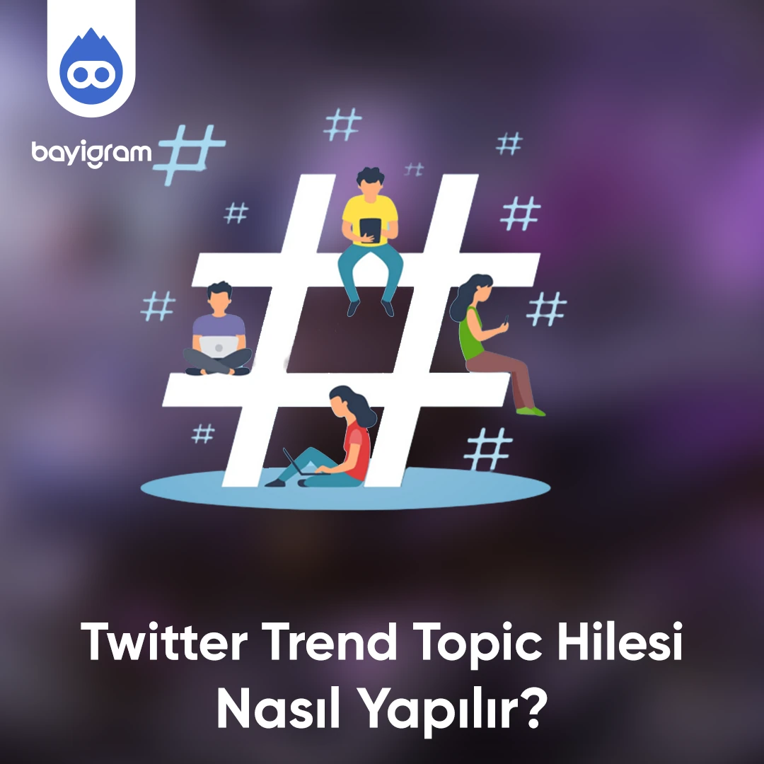 Twitter Ücretsiz Trend Topic Nasıl Yapılır?