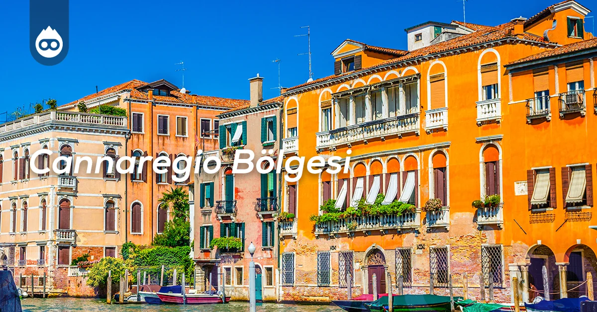 Venedik Gezilecek Yerler Cannaregio Bölgesi