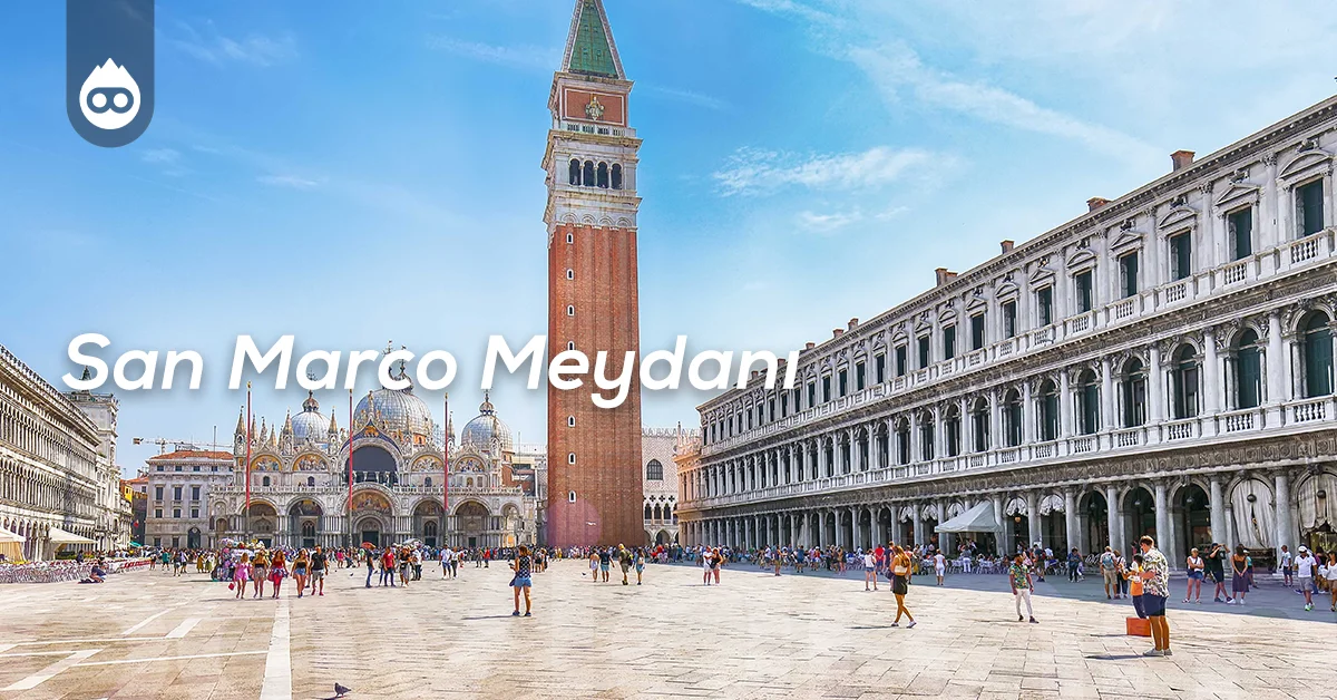Venedik Gezilecek Yerler San Marco Meydanı