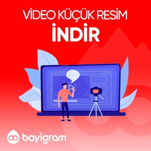 video küçük resim indir