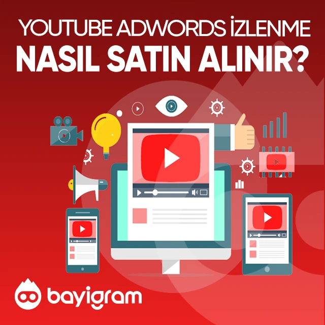 Youtube Adwords (Reklamlı) İzlenme  Nasıl Satın Alınır?