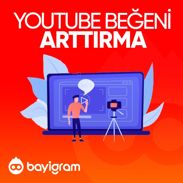 youtube beğeni arttırma