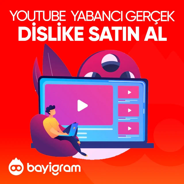 youtube yabancı gerçek dislike satın al