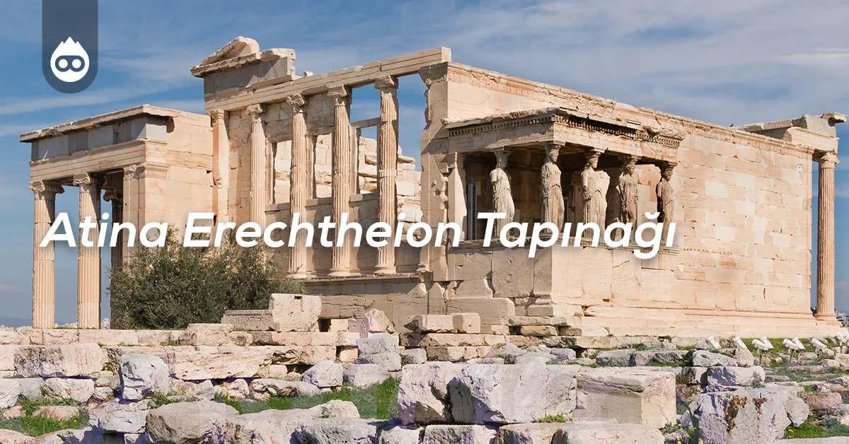 Yunanistan Gezilecek Yerler Atina Erechtheion Tapınağı