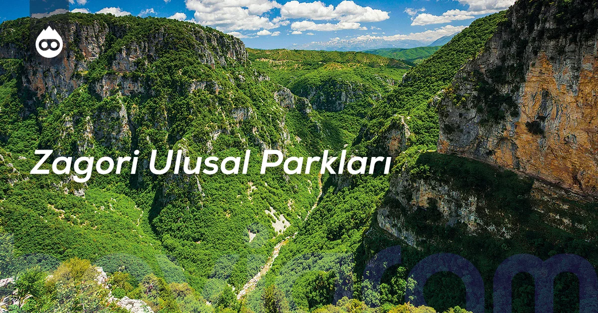 Yunanistan Gezilecek Yerler Zagori Ulusal Parkları